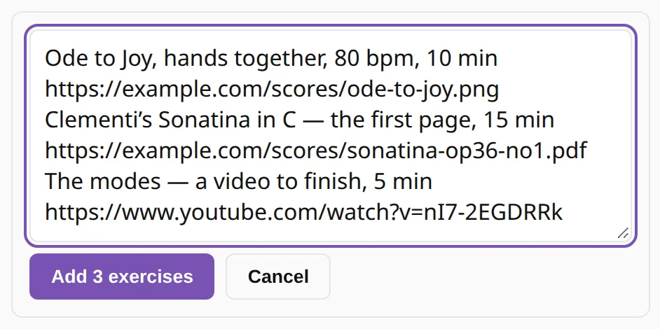 The quick-add box with three pasted lines: a score image with a tempo and minutes, a PDF with minutes, and a YouTube video.